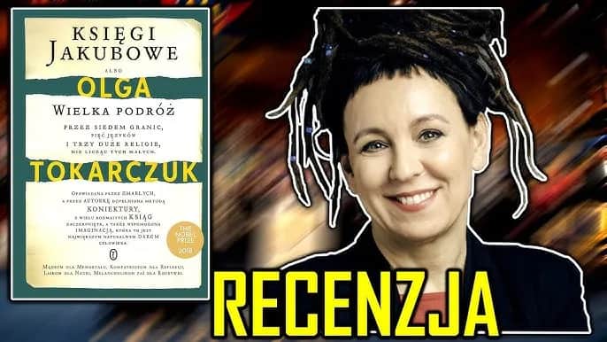 Recenzja książki Księgi Jakubowe - co skrywa ta niezwykła powieść?