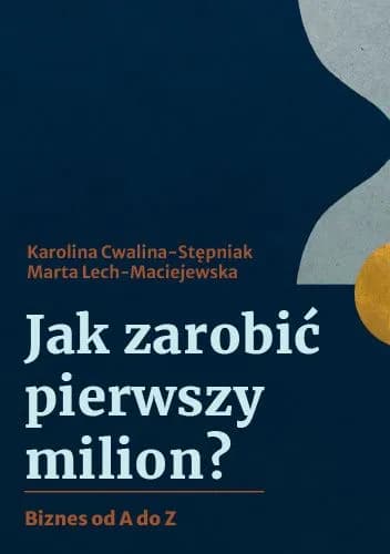 Jak zarobić pierwszy milion – najlepsze książki i sprawdzone strategie