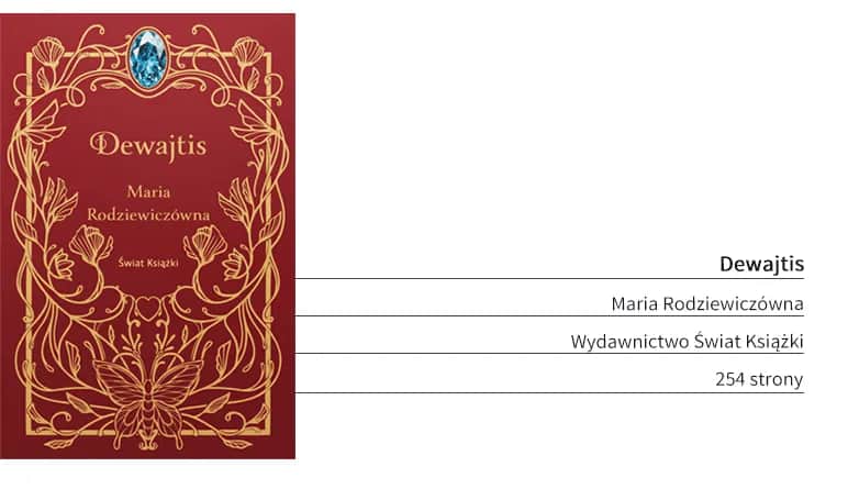 O czym jest książka Dewajtis - główne wątki i tematyka powieści Rodziewiczówny