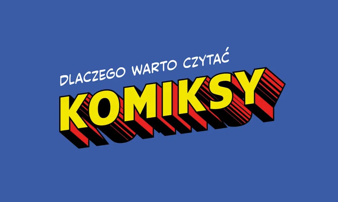Dlaczego warto czytać komiksy? Odkryj ich niezwykłe korzyści