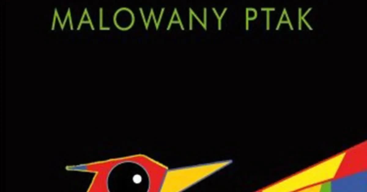 Recenzja książki malowany ptak - kontrowersje i głębokie emocje